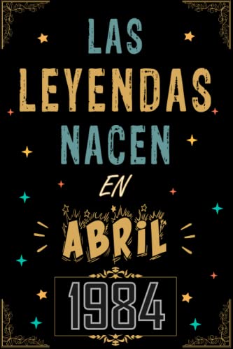 Consigue ahora CUADERNO LAS LEYENDAS NACEN EN ABRIL 1984: Regalo Navidad 39 cumpleaños para mujeres y hombres ideas 39 cumpleaños... un cumpleaños... divertido ... regalo 39 cumpleaños para él/ella. Rebajas 2025 | regaloscumple.com