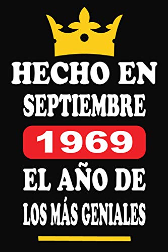 Consigue ahora Hecho En Septiembre 1969 El Año De Los Más Geniales: Libro visitas 51 años cuaderno 120 páginas felicitaciones idea regalo regalo Promoción aniversario para pareja niño mujer hombre Top Precio 2025 | regaloscumple.com