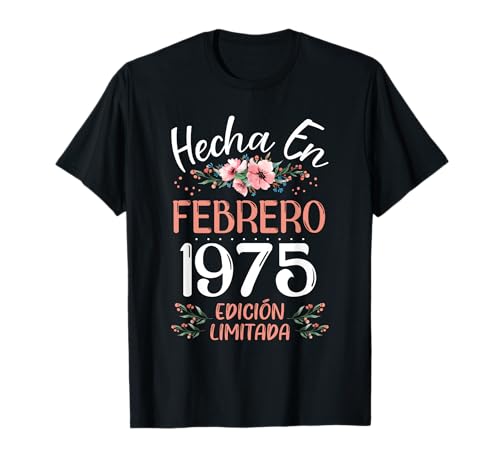 Consigue ahora Hecha En Febrero 1975 Mujer Regalo 49 Regalos Años Cumpleaños Camiseta Rebajas 2024 | regaloscumple.com