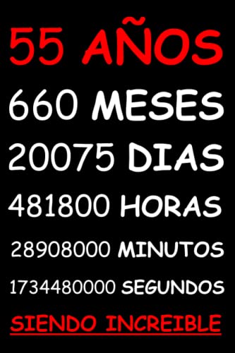 Consigue ahora 55 AÑOS SIENDO Catálogo INCREIBLE: REGALO HOMBRE O MUJER 55 AÑOS DE CUMPLEAÑOS ORIGINAL Y DIVERTIDO CUADERNO DE APUNTES O AGENDA DIARIO LEBRETA DE NOTAS.. Ofertas 2024 | regaloscumple.com