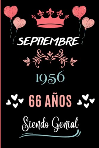 Comprar Cuaderno Septiembre 1956 66 Años Siendo Genial: Cuaderno cumpleaños para ella regalo cumpleaños único Ideas para regalar 66 años para niñas hija ... nacido en Agosto cuaderno cumpleaños. Rebajas 2025 | regaloscumple.com