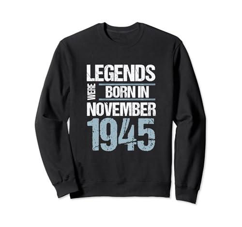 Consigue ahora Las leyendas nacieron en noviembre Regalos 1945 Cumpleaños Sudadera Rebajas 2024 | regaloscumple.com