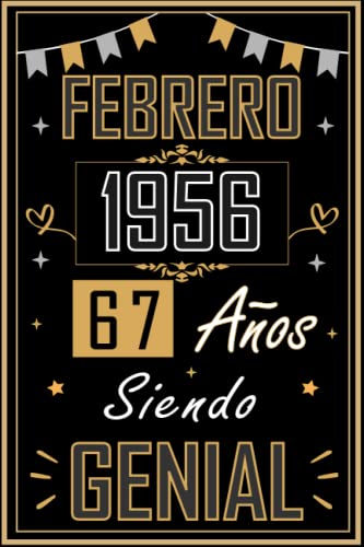 Comprar CUADERNO Cumpleaños FEBRERO 1956 67 AÑOS SIENDO GENIAL: Regalo 67 cumpleaños para mujeres y hombres ideas 67 cumpleaños... un cumpleaños... divertido ... regalo 67 cumpleaños para él/ella. Ofertas 2025 | regaloscumple.com