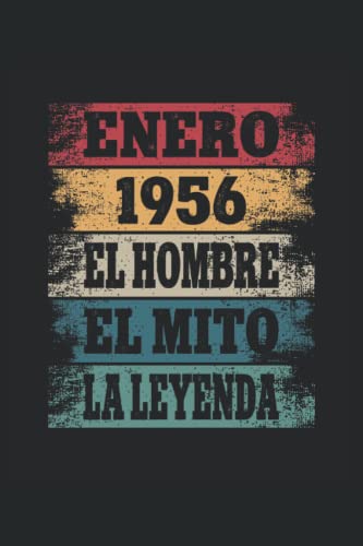 Comprar Enero 1956 - El Hombre - El Mito - La Leyenda: Regalos Originales Cumpleaños para Hombre Papá Abuelo Hermano - Diario Cuaderno De Notas Apuntes O Agenda Top Precio 2025 | regaloscumple.com