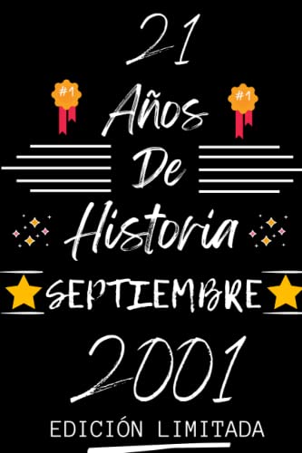 Comprar CUADERNO BlackFriday 21 AÑOS DE HISTORIA SEPTIEMBRE 2001 EDICIÓN LIMITADA: Regalo 21 cumpleaños para mujeres y hombres ideas 21 cumpleaños... un ... regalo 21 cumpleaños para él/ella. Ofertas 2025 | regaloscumple.com
