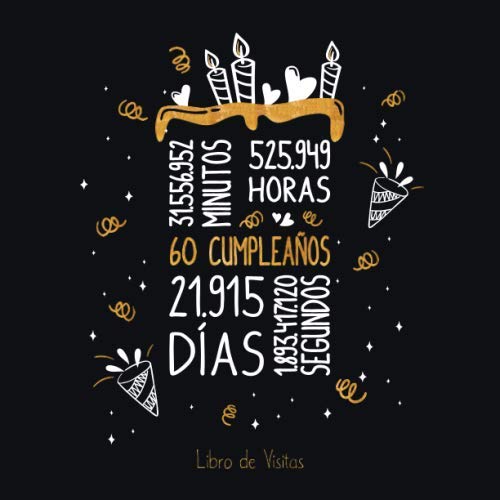 Comprar Libro visitas 60 cumpleaños: Decoración cumpleaños y regalo para la celebración los 60 años para Catálogo el hombre o la mujer / Libro para anotar los deseos y las fotos los invitados Rebajas 2024 | regaloscumple.com