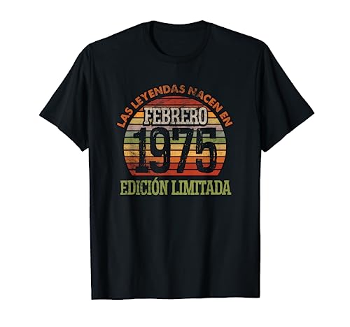 Comprar Las Cumpleaños Leyendas nacen en Febrero 1975 - 49 Cumpleaños Hombre Camiseta Ofertas 2025 | regaloscumple.com