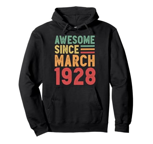 Comprar Impresionante Cumpleaños regalo 100 cumpleaños desde marzo 1928 Sudadera con Capucha Top Precio 2025 | regaloscumple.com