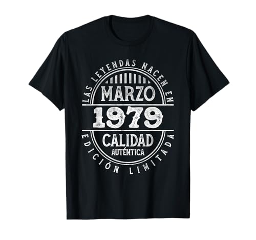 Comprar Las Leyendas nacen en Marzo Promoción 1979 - 46 Años Cumpleaños Camiseta Ofertas 2025 | regaloscumple.com