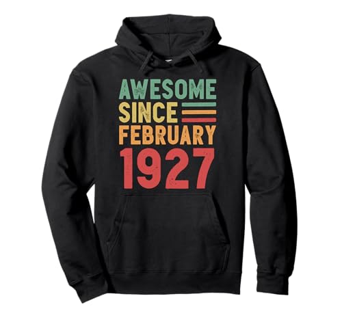 Consigue ahora Impresionante regalo 100 cumpleaños desde febrero Cumpleaños 1927 Sudadera con Capucha Ofertas 2025 | regaloscumple.com