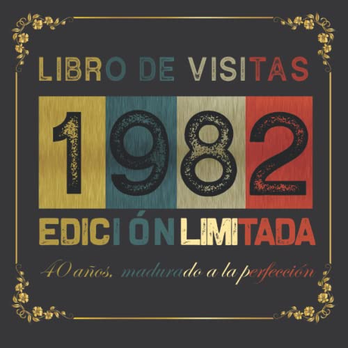 Comprar Feliz 40 Cumpleaños: Libro Visitas 1982: 120 páginas con espacio para fotos y mensajes Catálogo invitados. Top Precio 2023 | regaloscumple.com