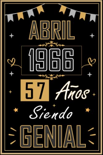 Consigue ahora CUADERNO ABRIL 1966 57 AÑOS SIENDO GENIAL: Regalo 57 cumpleaños para mujeres y hombres ideas 57 cumpleaños... un cumpleaños... divertido ... Ideas para regalar regalo 57 cumpleaños para él/ella. Rebajas 2025 | regaloscumple.com
