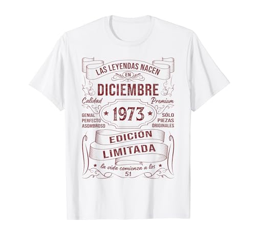 Consigue ahora Las Leyendas Nacen Diciembre 1973 51 Años Regalos Cumpleaños Hombre Camiseta Rebajas 2024 | regaloscumple.com