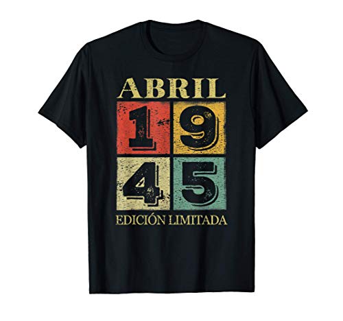 Oferta 76 Cumpleaños nacen Abril 1945 Camiseta