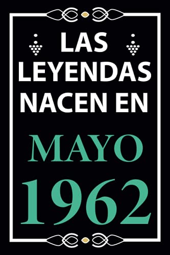 Consigue Promoción ahora Las leyendas nacen en Mayo 1962: Regalo cumpleaños perfecto para hombre y mujer 59 años I Cita positiva humor I Cuaderno diario libro ... I Idea original para el 59 cumpleaños Top Precio 2024 | regaloscumple.com