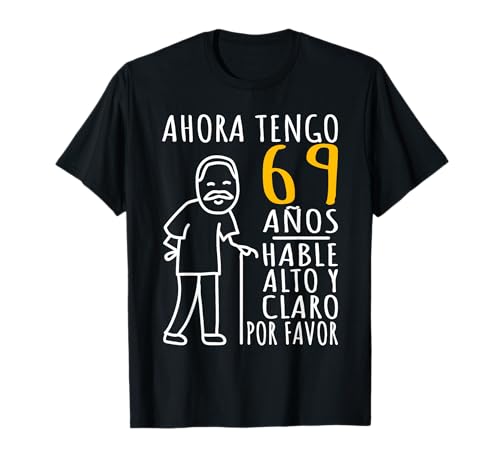 Consigue ahora 69 Cumpleaños | Ahora Tengo 69 Años | Divertido Aniversario Camiseta Catálogo Top Precio 2024 | regaloscumple.com