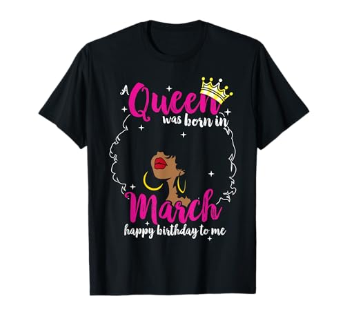 Comprar Cool A Queen nació Navidad en marzo Feliz cumpleaños para mí Regalos Camiseta Ofertas 2024 | regaloscumple.com