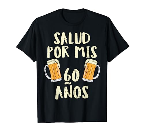 Oferta 60 Salud Humor Birthday Camiseta