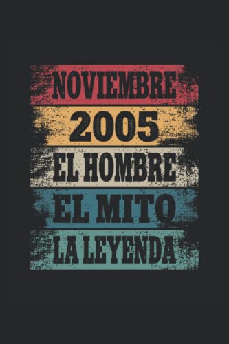Consigue ahora Noviembre 2005 - El Hombre - El Mito - La Leyenda: Regalos Originales para Hombre Papá Abuelo Hermano - Diario Cuaderno De Notas Regalos Apuntes O Agenda Ofertas 2025 | regaloscumple.com