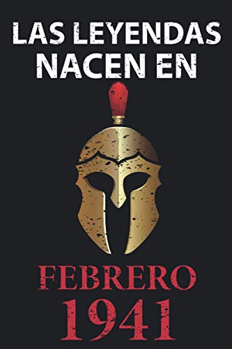 Comprar Las leyendas nacen en febrero 1941: Regalo cumpleaños perfecto para hombre y mujer 80 años I Cita positiva humor I Regalos Cuaderno diario libro ... I Idea original para el 80 cumpleaños Ofertas 2024 | regaloscumple.com