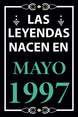 Comprar Las leyendas nacen en Mayo 1997: Regalo cumpleaños perfecto para hombre Regalos y mujer 24 años I Cita positiva humor I Cuaderno diario libro ... I Idea original para el 24 cumpleaños Ofertas 2024 | regaloscumple.com