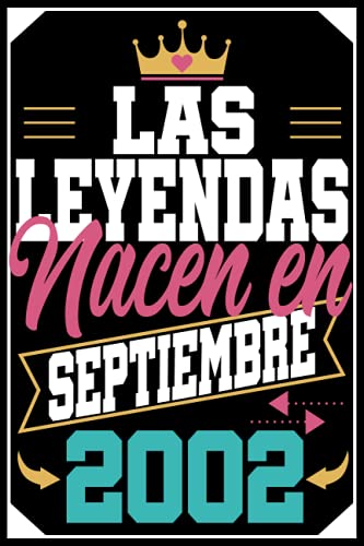 Consigue ahora Las Leyendas Nacen En septiembre 2002: Regalo cumpleaños 19 Ideas para regalar años para mujer hombre madre padre cuaderno cumpleaños 19 años 15.24x22.86 cm Rebajas 2025 | regaloscumple.com
