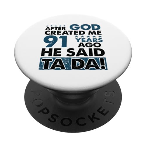 Consigue ahora Dios Ideas para regalar me creó 91 años - Divertido cumpleaños 91 PopSockets PopGrip Intercambiable Ofertas 2025 | regaloscumple.com