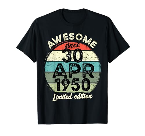 Consigue Catálogo ahora 30 Abril 1950 75 Cumpleaños 75 Años 2025 Cumpleaños Camiseta Ofertas 2025 | regaloscumple.com