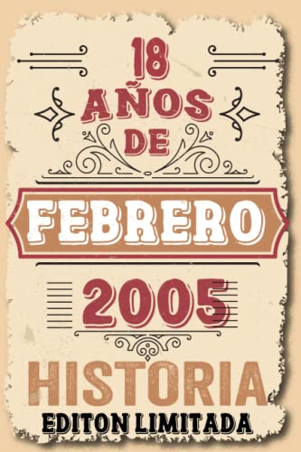 Consigue ahora 18 Años Cumpleaños Vintage En Febrero 2005: 18 años Regalos cumpleaños Febrero | Citas Catálogo motivación| Nacido en Febrero 2005 18 años Febrero Rebajas 2025 | regaloscumple.com