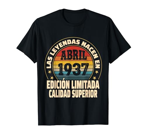 Comprar Edición Limitada Abril 1937 - Cumpleaños Ideas para regalar 87 Años Camiseta Ofertas 2025 | regaloscumple.com