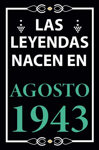 Consigue ahora Las leyendas nacen en Agosto 1943: Regalo Navidad cumpleaños perfecto para hombre y mujer 78 años I Cita positiva humor I Cuaderno diario libro ... I Idea original para el 78 cumpleaños Top Precio 2024 | regaloscumple.com