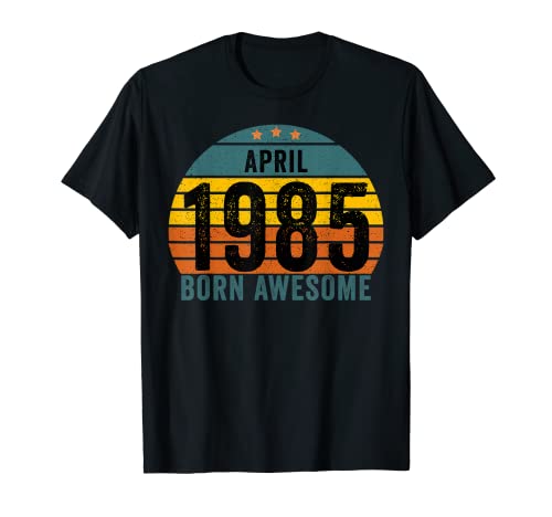 Consigue ahora Nacido en abril 1985 Impresionante Promoción regalo cumpleaños Camiseta Top Precio 2024 | regaloscumple.com