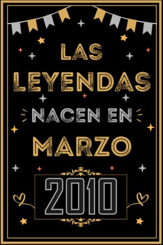 Comprar CUADERNO LAS LEYENDAS NACEN EN MARZO 2010: Regalo 13 cumpleaños para mujeres y hombres ideas 13 cumpleaños... un cumpleaños... divertido ... regalo Navidad 13 cumpleaños para él/ella. Ofertas 2024 | regaloscumple.com