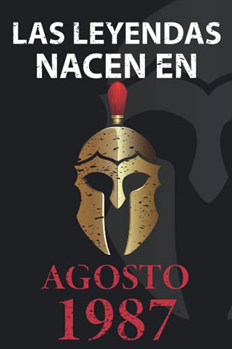 Consigue ahora Las leyendas nacen en Agosto 1987: Regalo cumpleaños perfecto para hombre Regalos y mujer 34 años I Cita positiva humor I Cuaderno diario libro ... I Idea original para el 34 cumpleaños Top Precio 2025 | regaloscumple.com