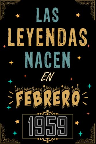 Comprar CUADERNO LAS LEYENDAS NACEN EN FEBRERO 1959: Regalo 64 cumpleaños para mujeres y hombres ideas 64 cumpleaños... un cumpleaños... divertido ... Promoción regalo 64 cumpleaños para él/ella. Top Precio 2024 | regaloscumple.com
