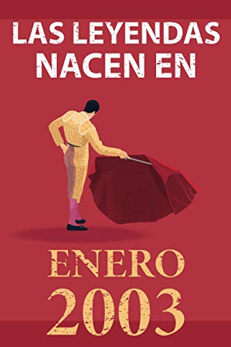 Comprar Las leyendas nacen en enero 2003: Regalo cumpleaños BlackFriday perfecto para hombre y mujer 18 años I Cita positiva humor I Cuaderno diario libro ... original para el 18 cumpleaños I El torero Top Precio 2024 | regaloscumple.com