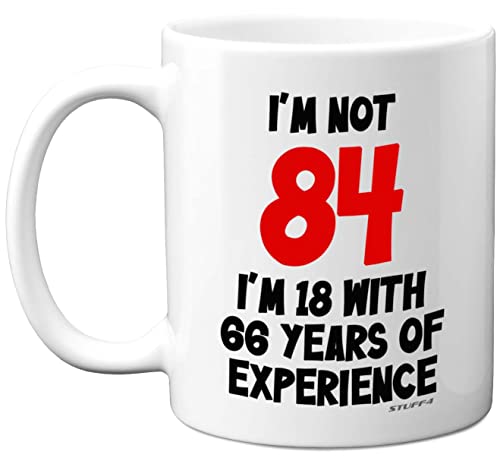 Consigue ahora Stuff4 Taza Ideas para regalar cerámica 325 ml apta para lavavajillas con texto en inglés I'm Not 84 I'm 18 With 66 Years of Experience Rebajas 2025 | regaloscumple.com