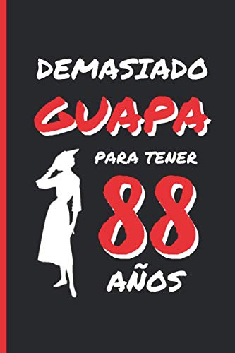 Consigue Catálogo ahora DEMASIADO GUAPA PARA TENER 88 AÑOS: REGALO DE CUMPLEAÑOS ORIGINAL Y DIVERTIDO PARA MUJER | pareja abuela bisabuela | Ideas Aniversario Día San ... Diario Personal Cuaderno Notas o Agenda. Rebajas 2025 | regaloscumple.com