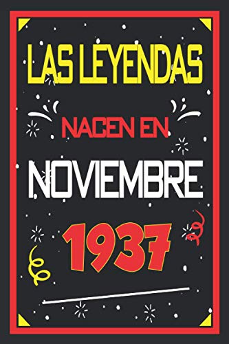 Comprar Las leyendas nacen en noviembre 1937: 83 años. Libro visitas cuaderno 110 páginas felicitaciones Regalos idea regalo regalo aniversario para pareja niño mujer hombre Top Precio 2025 | regaloscumple.com