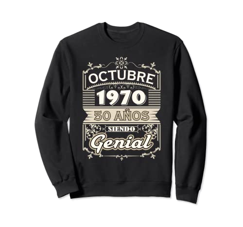 Comprar Camiseta Octubre 1970 50 Años Siendo Genial Cumpleaños 50 Sudadera Top Catálogo Precio 2023 | regaloscumple.com