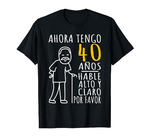 Oferta 40 | Tengo Años Divertido Camiseta