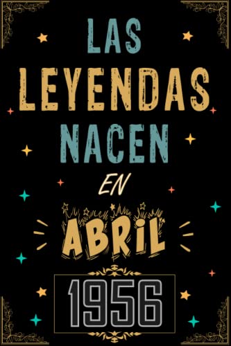 Consigue ahora Navidad CUADERNO LAS LEYENDAS NACEN EN ABRIL 1956: Regalo 67 cumpleaños para mujeres y hombres ideas 67 cumpleaños... un cumpleaños... divertido ... regalo 67 cumpleaños para él/ella. Rebajas 2025 | regaloscumple.com