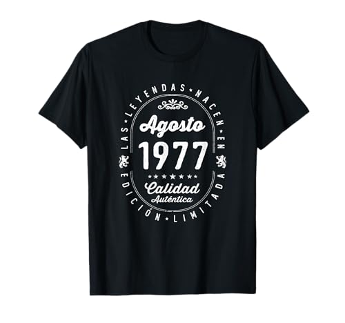 Consigue ahora 45 años Cumpleaños Promoción Las Leyendas nacen en Agosto 1977 Camiseta Rebajas 2024 | regaloscumple.com