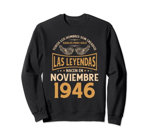 Consigue ahora Cumpleaños Regalos Hombre Regalos Las Leyendas Noviembre 1946 Sudadera Rebajas 2024 | regaloscumple.com