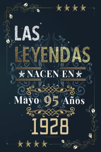 Consigue ahora LAS LEYENDAS NACEN EN MAYO EL AÑO 1928: 95 Cumpleaños Aniversario Cuaderno personalizado 95 años regalos Feliz 1928 cumpleaños ideas regalos Top Precio 2024 | regaloscumple.com