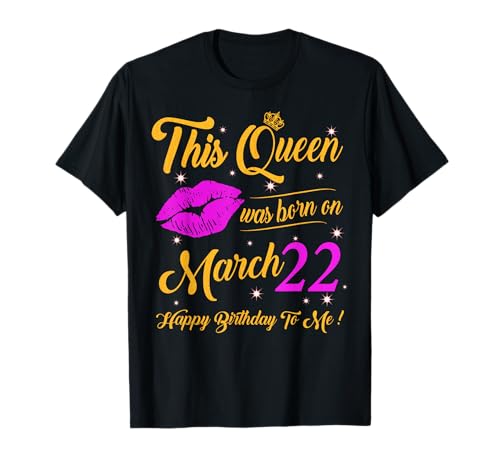 Consigue ahora Esta reina nació el 22 marzo Regalos cumpleaños Tacones altos BlackFriday Camiseta Rebajas 2025 | regaloscumple.com