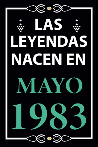 Comprar Las leyendas nacen en Mayo 1983: Regalo cumpleaños perfecto para hombre y mujer 38 años Catálogo I Cita positiva humor I Cuaderno diario libro ... I Idea original para el 38 cumpleaños Rebajas 2025 | regaloscumple.com