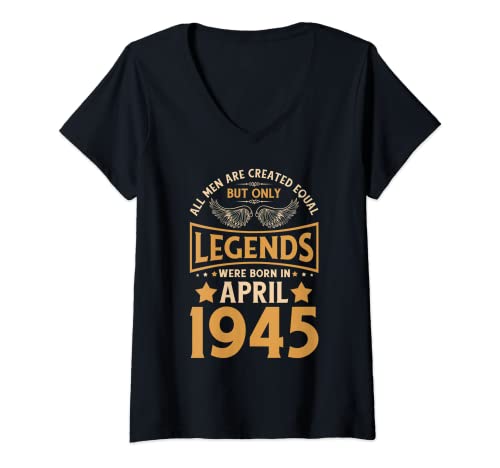 Consigue BlackFriday ahora Mujer Las leyendas cumpleaños nacieron en abril 1945. Camiseta Cuello V Rebajas 2024 | regaloscumple.com