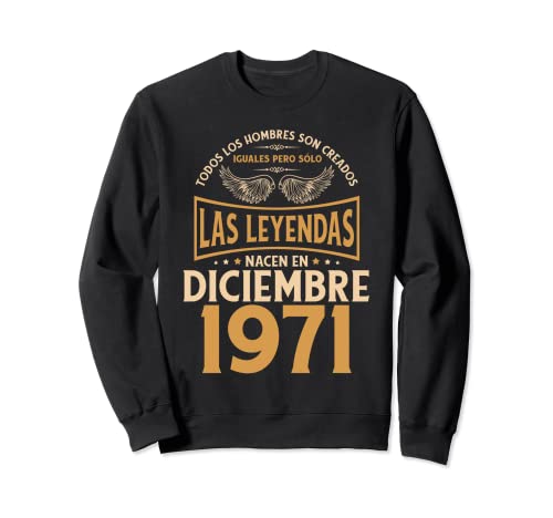 Consigue ahora Cumpleaños Hombre Regalos Las Leyendas Diciembre 1971 Promoción Sudadera Rebajas 2025 | regaloscumple.com