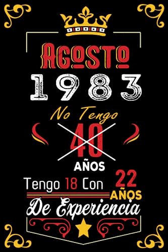 Consigue ahora Cumpleaños No tengo 40 años tengo 18 con 22 años experiencia: Cuaderno | Agosto 40 Cumpleaños Regalo para Hombres Mujeres Niñas Niños Cumpleaños 1983 Personalizado Rebajas 2023 | regaloscumple.com